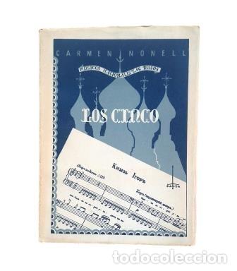 Libros de segunda mano: LOS CINCO. LOS M&Uacute;SICOS NACIONALISTAS RUSOS.- CARMEN NONELL (1948)