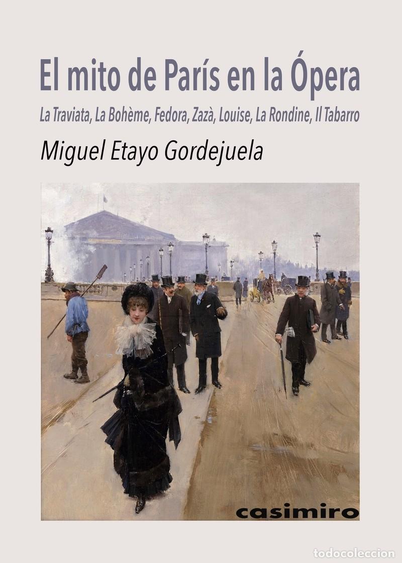 Libros de segunda mano: Miguel Etayo - El mito de Par&iacute;s en la &Oacute;pera - Foto 1