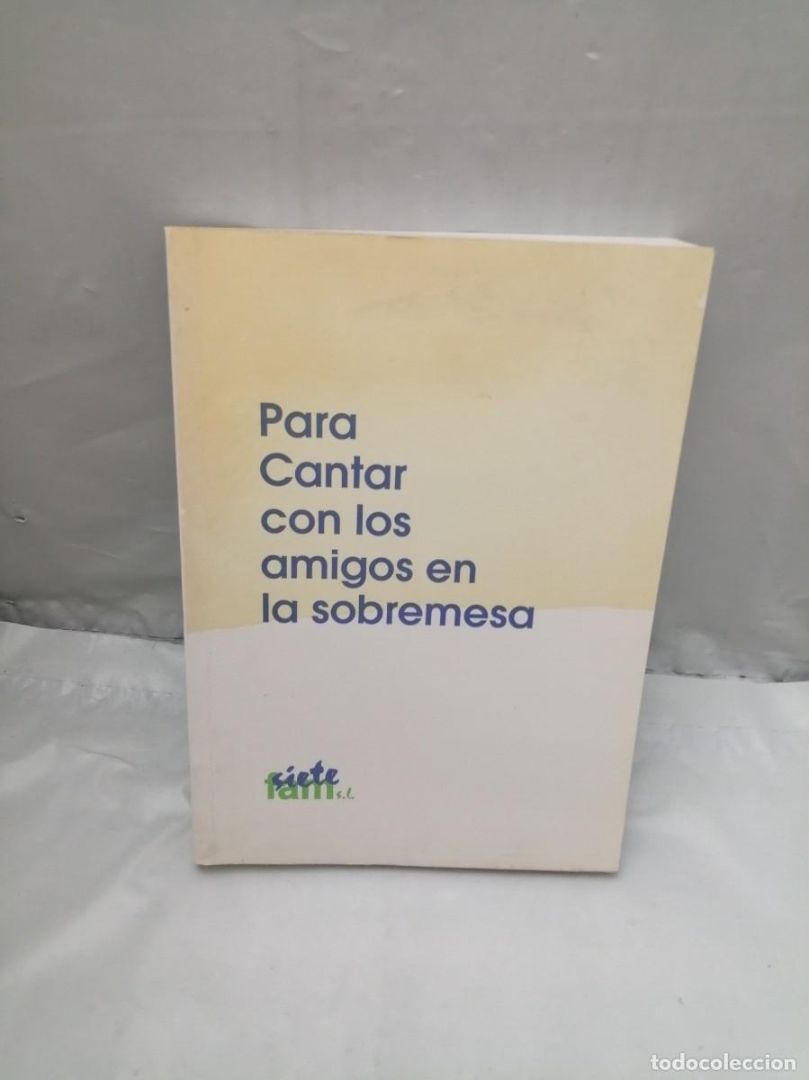 Libros de segunda mano: Para Cantar con los Amigos en la Sobremesa - Foto 1
