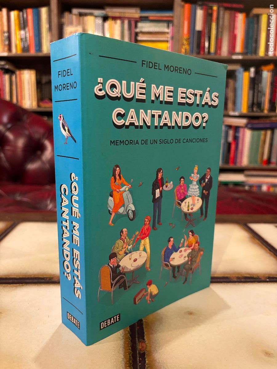 Second hand books: &iquest;Qu&eacute; me est&aacute;s cantando? Memoria de un siglo de canciones. Fidel Moreno.