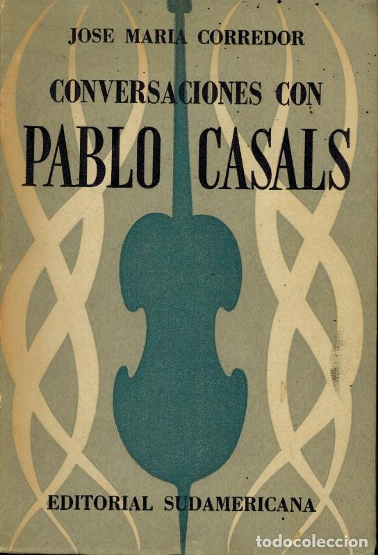 Libros de segunda mano: CONVERSACIONES CON PABLO CASALS - Foto 1