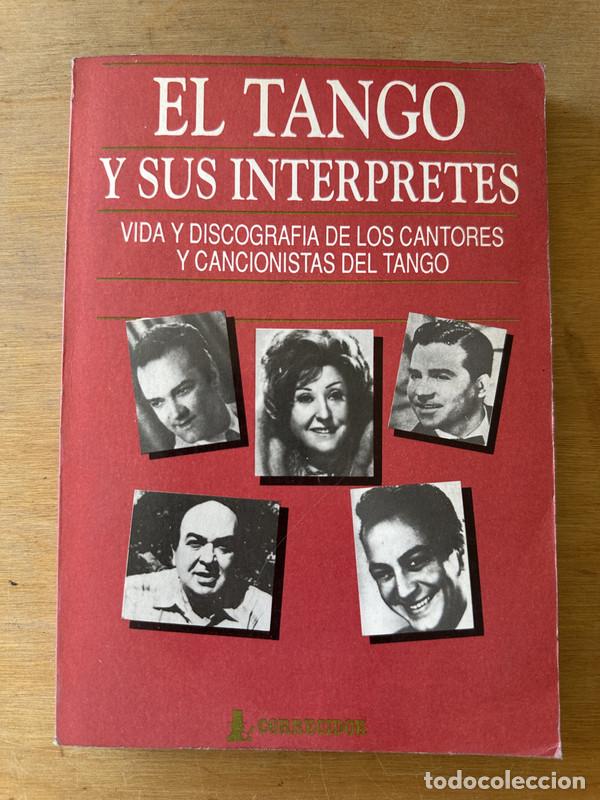 Libros de segunda mano: El Tango y sus interpretes - a - Foto 1