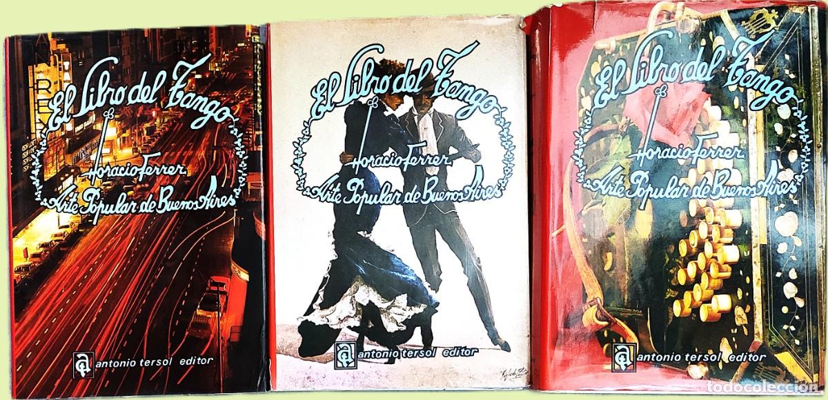 Libros de segunda mano: El Libro del Tango Arte Popular de Buenos Aires Horacio Ferrer Completo 3 Tomos ANTONIO TERSOL 1980