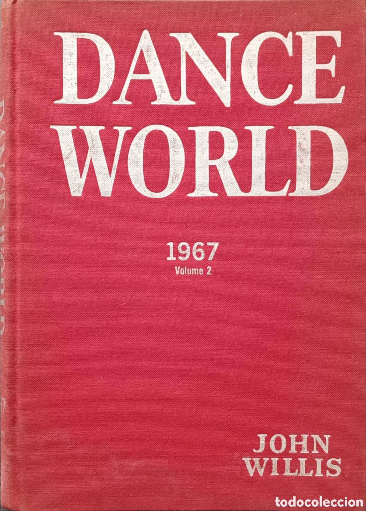 Libros de segunda mano: LIBRO DE BALLET. DANCE WORLD 1967 VOL. 2 JOHN WILLIS - Foto 1
