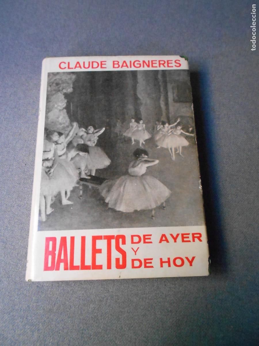 Libros de segunda mano: BALLETS DE AYER Y DE HOY - Foto 1