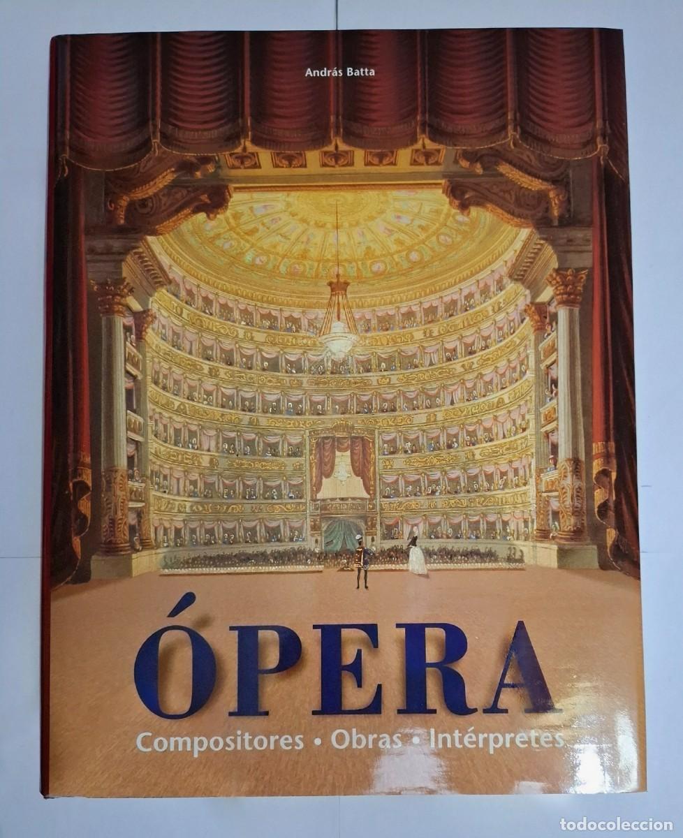 Libros de segunda mano: ANDR&Aacute;S BATTA: LA &Oacute;PERA (COMPOSITORES-OBRAS-INT&Eacute;RPRETES) - Foto 1