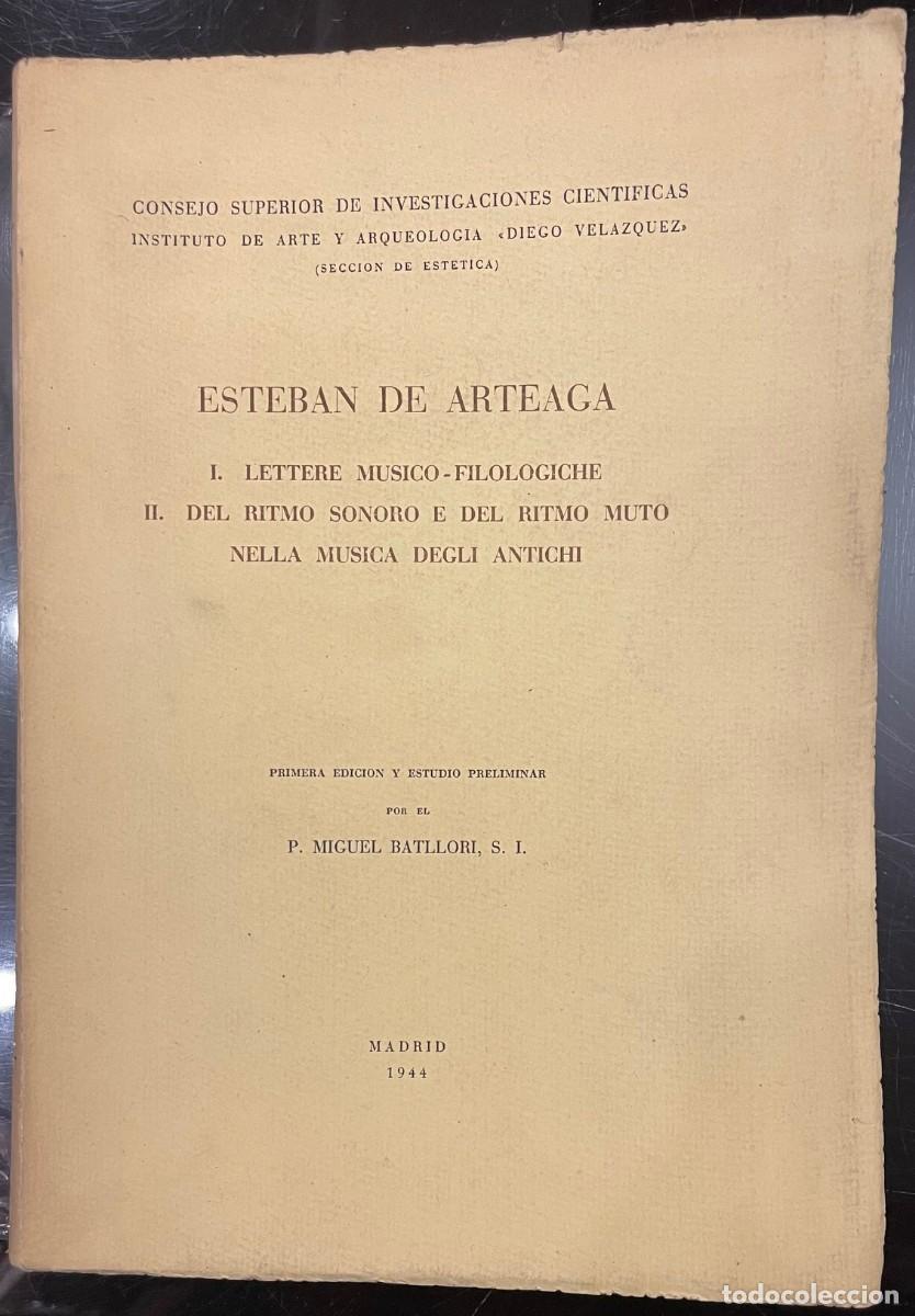 Libros de segunda mano: P. Miguel Batllori . Esteban De Arteaga. I. Lettere Musico-Filologiche. II Del Ritmo Sonoro e Del Ri