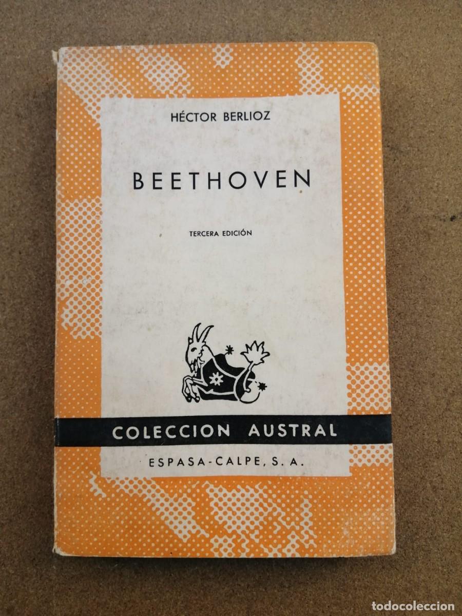 Libros de segunda mano: BEETHOVEN (HECTOR BERLIOZ) AUSTRAL - Foto 1
