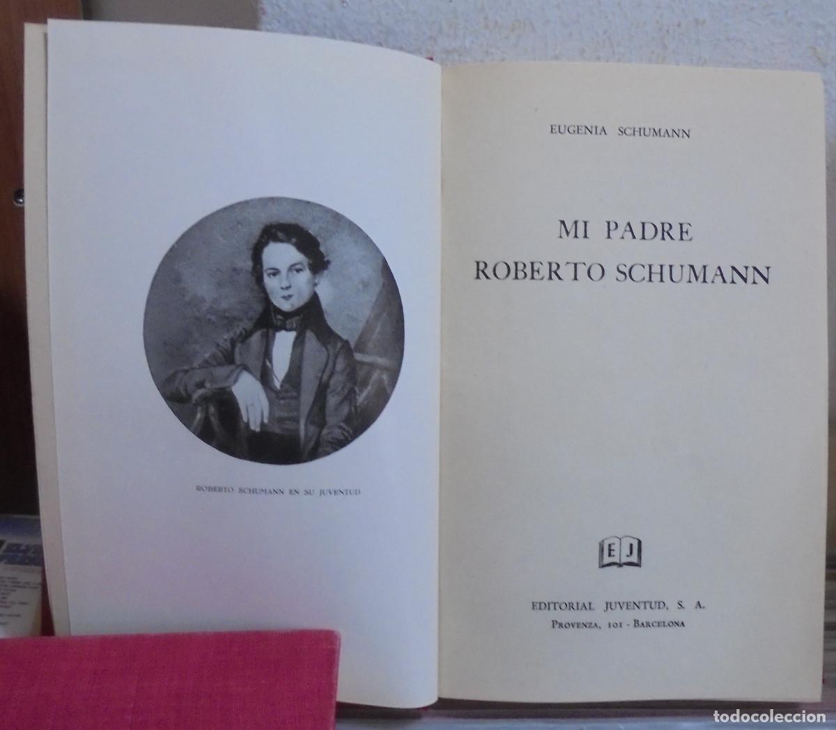 Libros de segunda mano: Mi padre Roberto Schumann. Eugenia Schuman - Foto 2