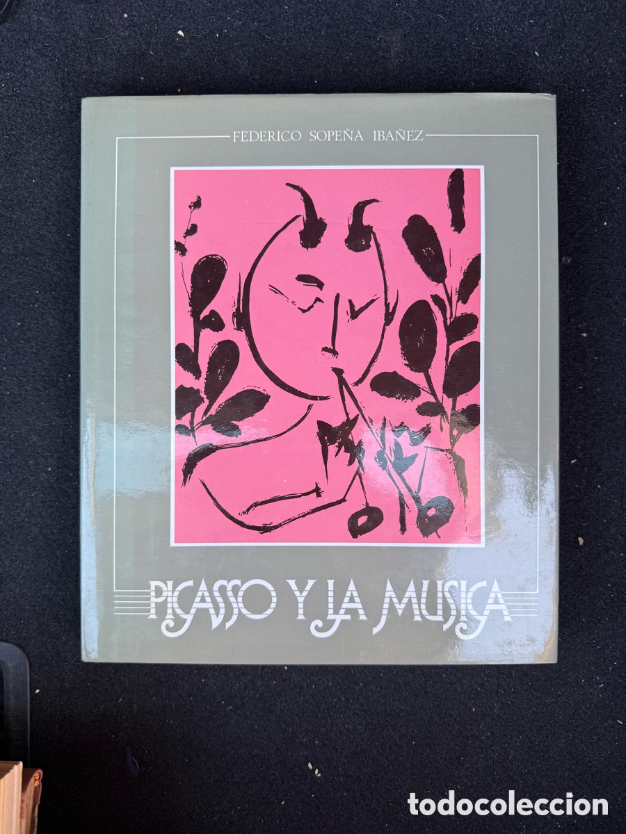 Libros de segunda mano: PICASSO Y LA M&Uacute;SICA - FEDERICO SOPE&Ntilde;A IB&Aacute;&Ntilde;EZ ED. MINISTERIO DE CULTURA 1982 - HISTORIA DEL ARTE