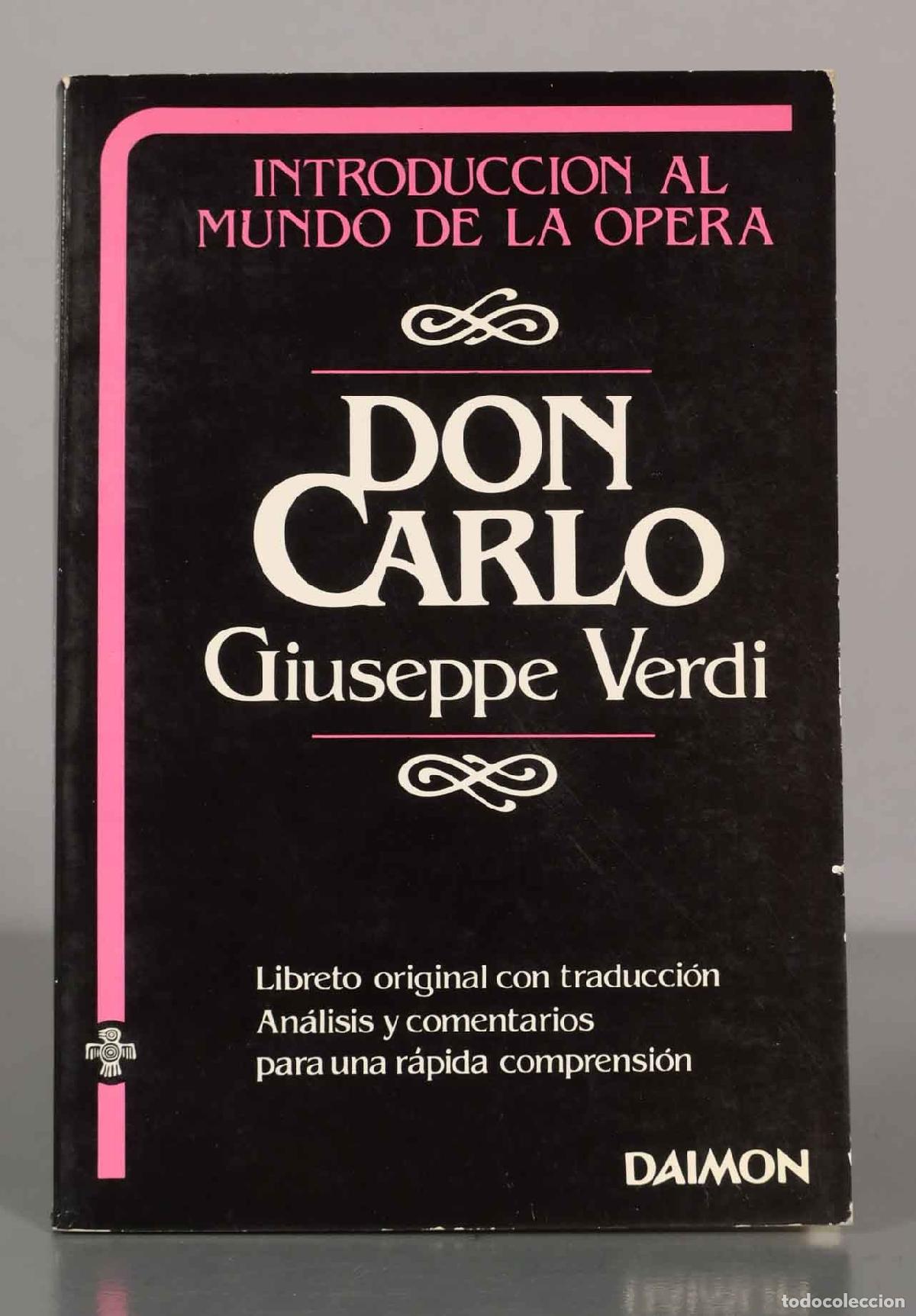Libros de segunda mano: DON CARLO. Giuseppe Verdi. INTRODUCCION AL MUNDO DE LA OPERA.