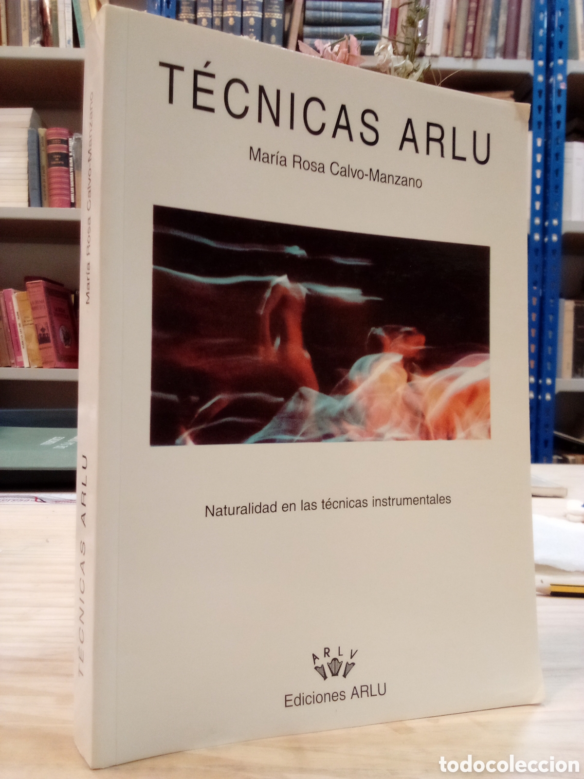 Libros de segunda mano: Mar&iacute;a Rosa Calvo-Manzano - T&eacute;cnicas Arlu
