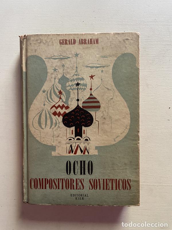 Libros de segunda mano: Ocho compositores sovieticos - Abraham Gerald - Foto 1