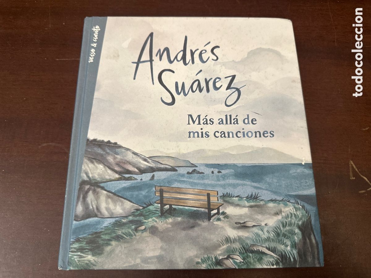 Libros de segunda mano: ANDRES SUAREZ. MAS ALLA DE MIS CANCIONES. ( DEDICADO POR EL AUTOR )