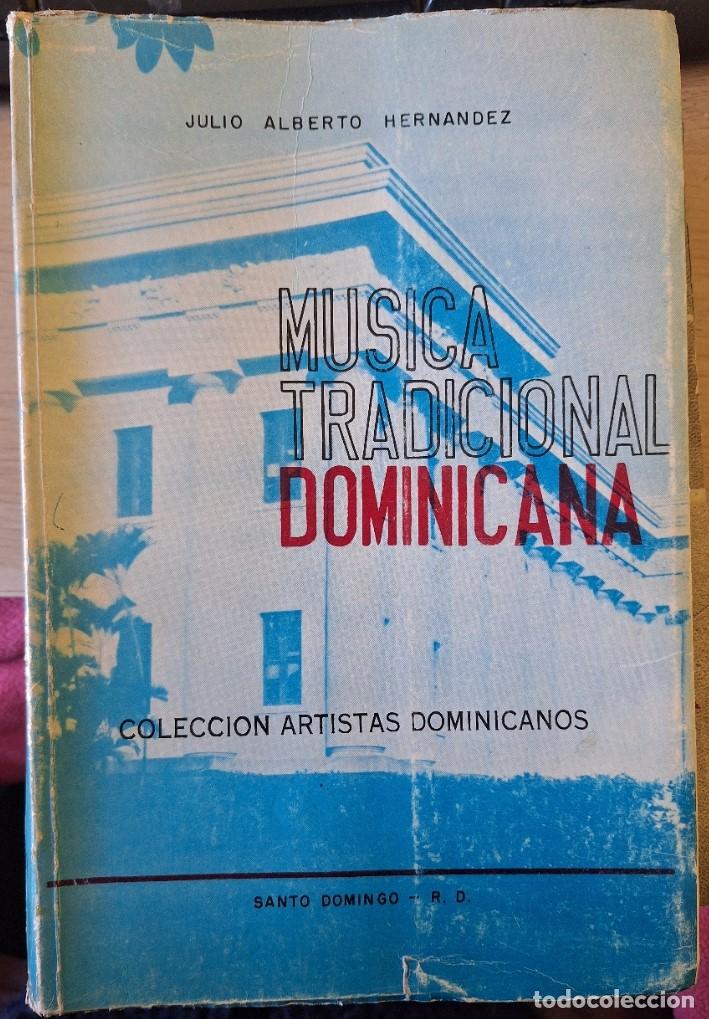 Libros de segunda mano: MUSICA TRADICIONAL DOMINICANA. - HERNANDEZ, Julio Hernandez.
