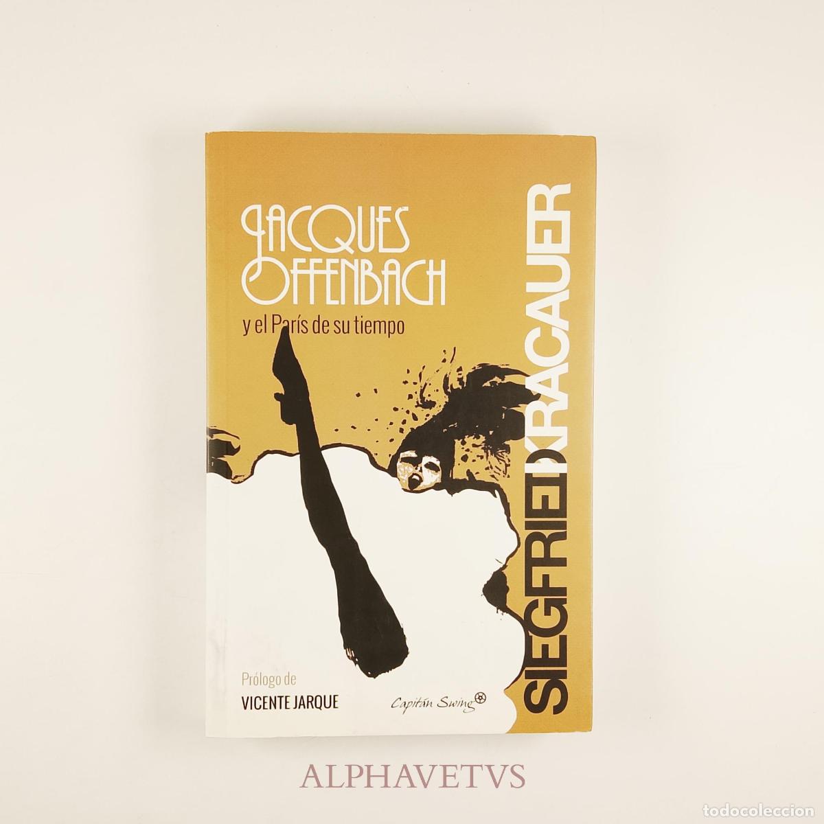 Libros de segunda mano: Jacques Offenbach y el Par&iacute;s de su tiempo - Siegfried, Kracauer