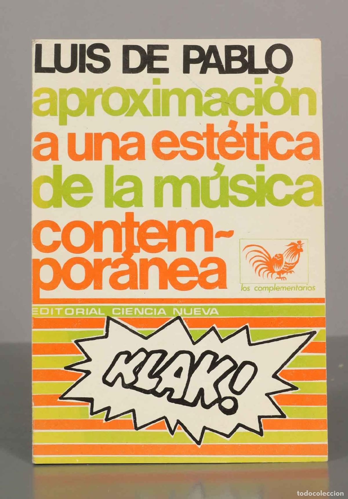 Libros de segunda mano: LUIS DE PABLO. Aproximaci&oacute;n a una est&eacute;tica de la m&uacute;sica contempor&aacute;nea.
