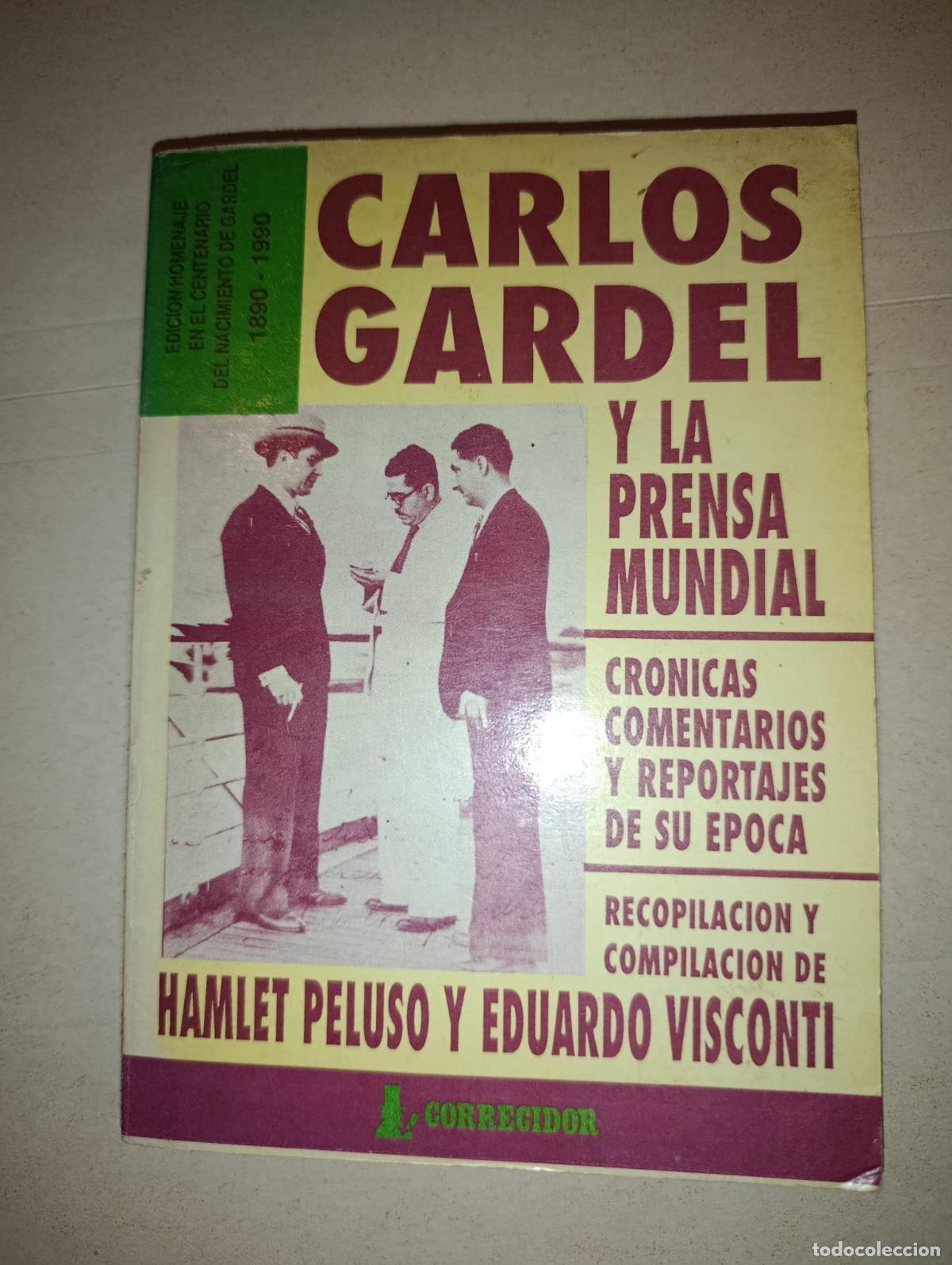 Libros de segunda mano: CARLOS GARDEL Y LA PRENSA MUNDIAL HAMLET PELUSO EDUARDO VISCONTI