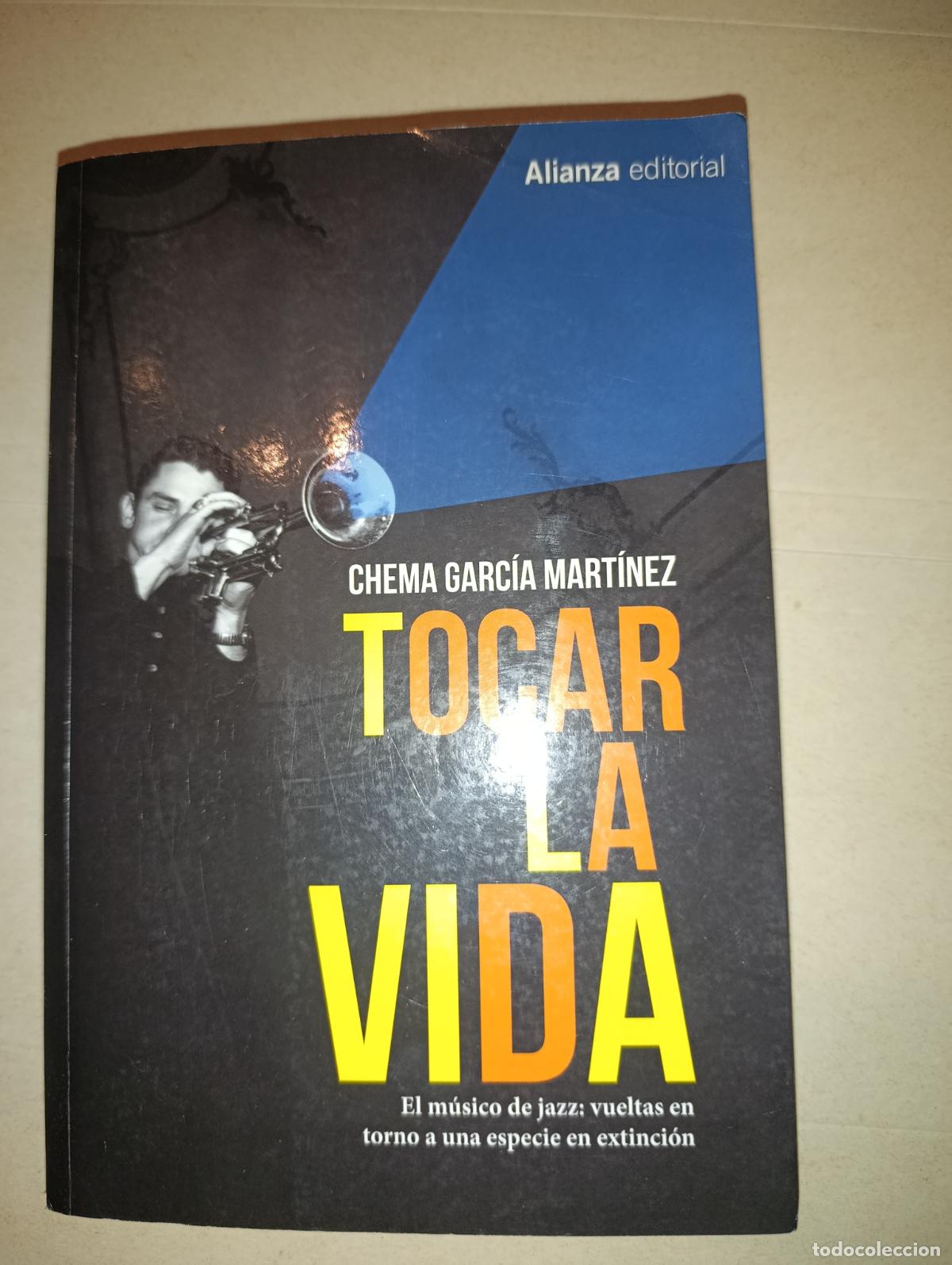Libros de segunda mano: TOCAR LA VIDA CHEMA GARCIA MARTINEZ
