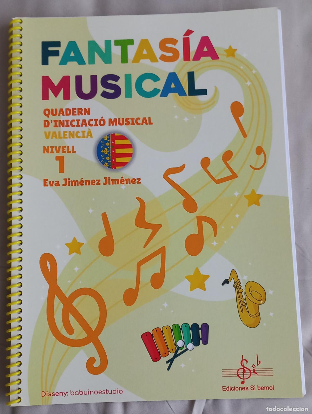 Libros de segunda mano: FANTASIA MUSICAL 1 ED. VALENCI&Aacute; Eva Jim&eacute;nez Jim&eacute;nez. EDICIONES SI BEMOL. QUADERN D'INICIACI&Oacute;.