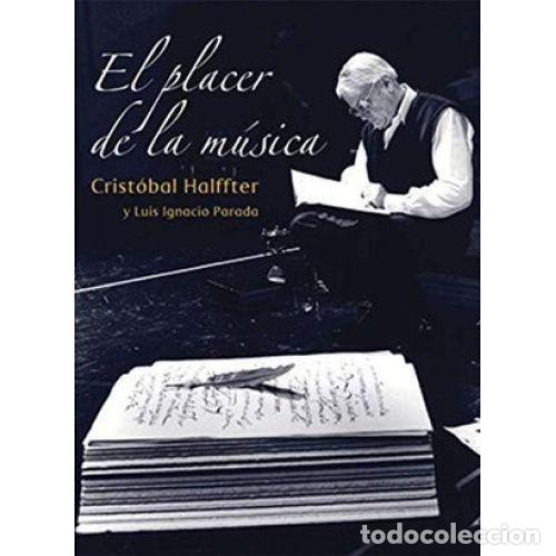 Gebrauchte B&uuml;cher: EL PLACER de la M&Uacute;SICA - HALFFTER, CRIST&Oacute;BAL,PARADA RODR&Iacute;GUEZ, LUIS IGNACIO - Sin Especificar