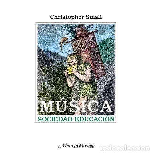 Gebrauchte B&uuml;cher: M&Uacute;SICA. SOCIEDAD. EDUCACI&Oacute;N - Small, Christopher - Sin Especificar