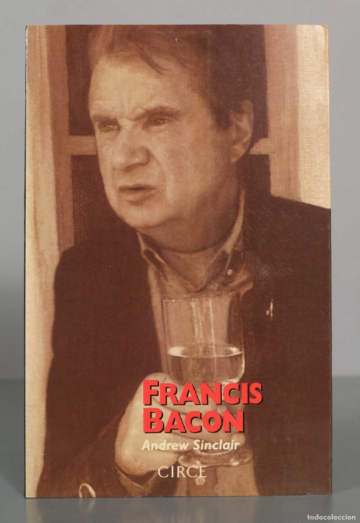 Libros de segunda mano: FRANCIS BACON. Andrew Sinclair.