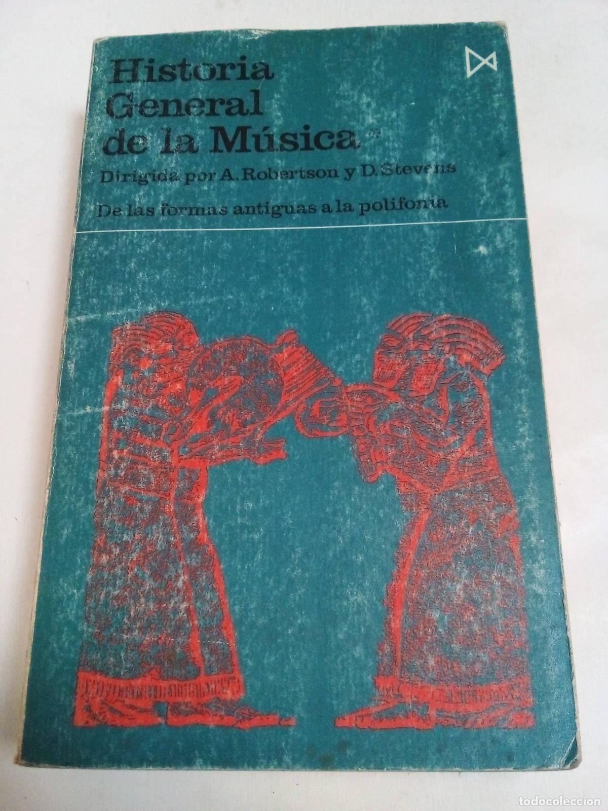 Libros de segunda mano: Historia General De La Musica De Las Formas Antiguas A La Polifonia - A. Robertson - D. Stevens
