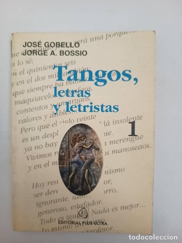 Libros de segunda mano: Tangos, Letras 1 - Jose Gobello - Foto 1