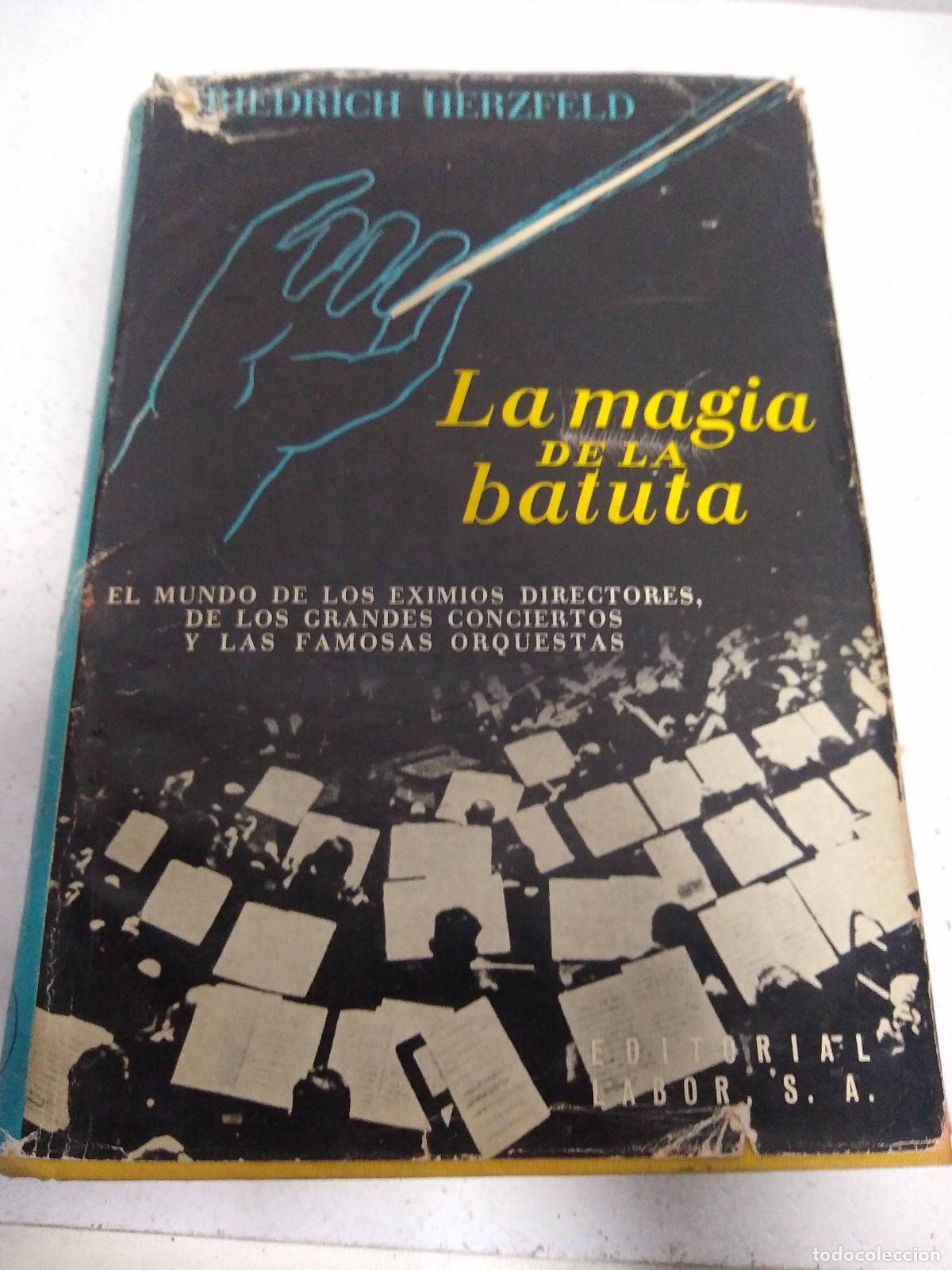Second hand books: La magia de la batuta - Friedrich Herzfeld