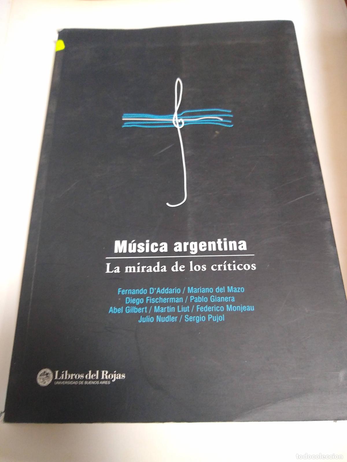 Libros de segunda mano: Musica Argentina La Mirada De Los Criticos - Varios Autores