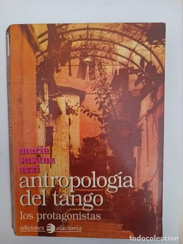 Libros de segunda mano: Antropologia del Tango - Los Protagonistas - Maria Susana Azzi