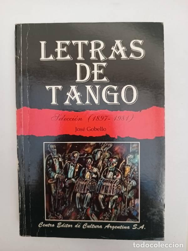 Libros de segunda mano: Letras de tango: Selecci&oacute;n (1897-1981) - Jos&eacute; Gobello