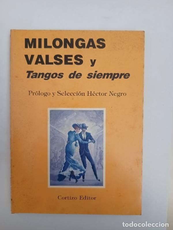 Libros de segunda mano: Milongas, Valses y Tangos de Siempre - Hector Negro