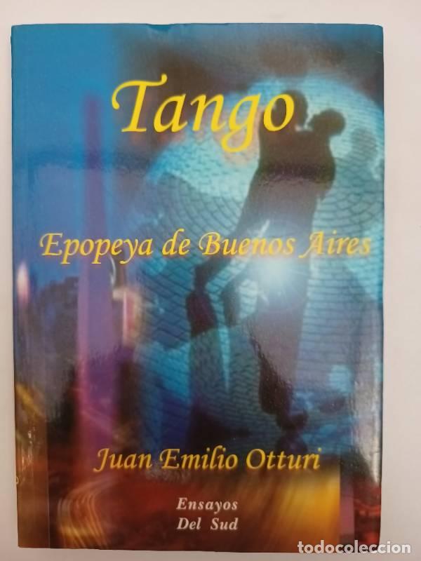 Libros de segunda mano: Tango epopeya de buenos aires - juan emilio otturi
