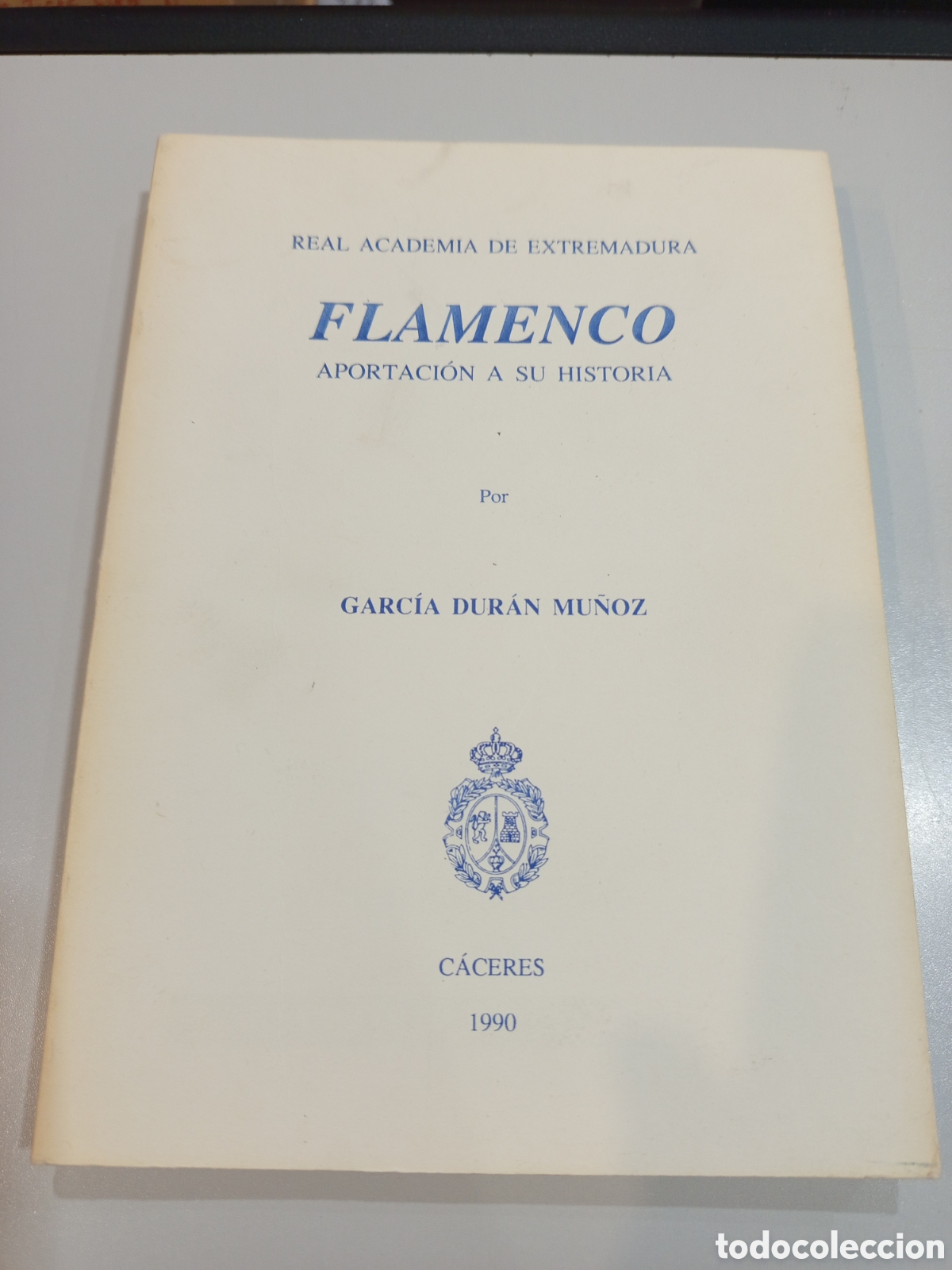 Libros de segunda mano: Flamenco aportaci&oacute;n a su historia real academia de Extremadura por Garc&iacute;a Dur&aacute;n Mu&ntilde;oz