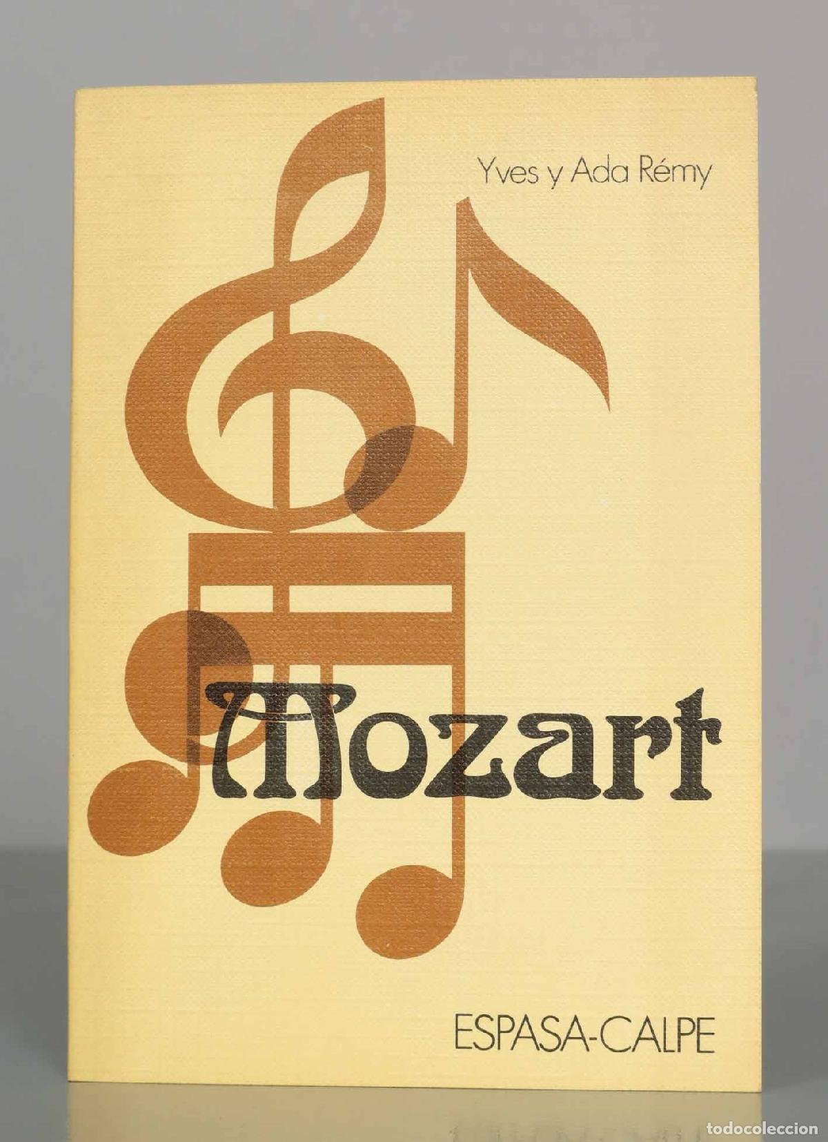 Libros de segunda mano: Mozart - Yves y Ada R&eacute;my - Editorial Espasa Calpe - Cl&aacute;sicos de la M&uacute;sica