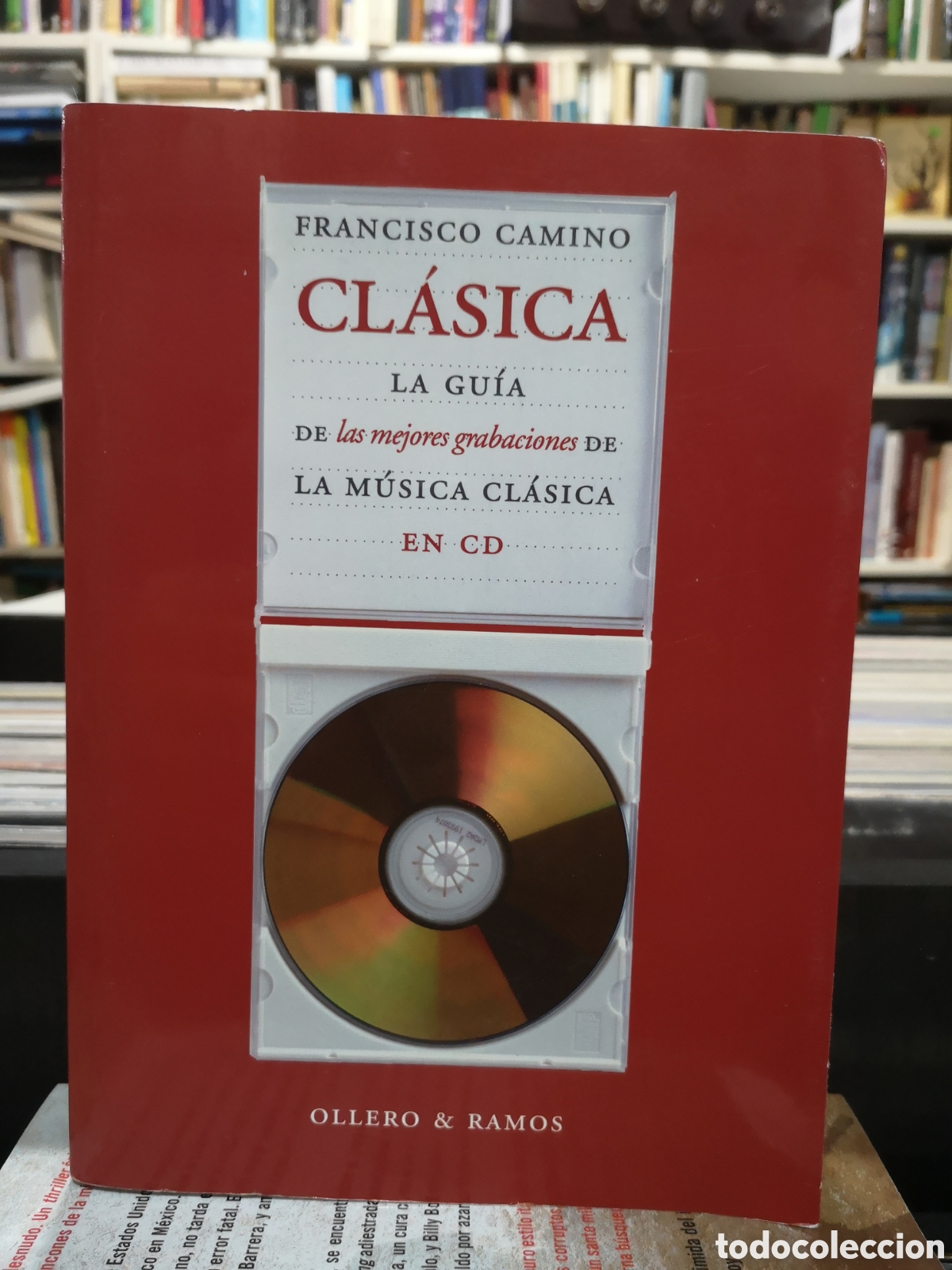 Libros de segunda mano: CL&Aacute;SICA - LA GU&Iacute;A DE LAS MEJORES GRABACIONES DE LA M&Uacute;SICA CL&Aacute;SICA EN CD - F. CAMINO