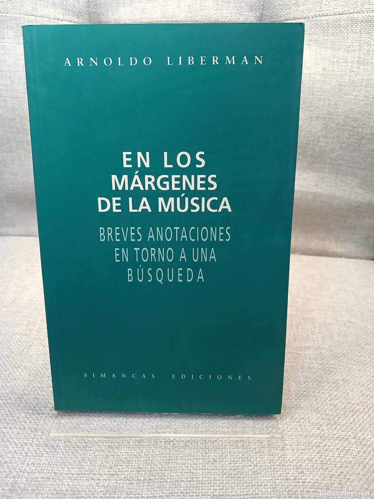 Livres d'occasion: En los m&aacute;rgenes de la m&uacute;sica - Arnoldo Liberman