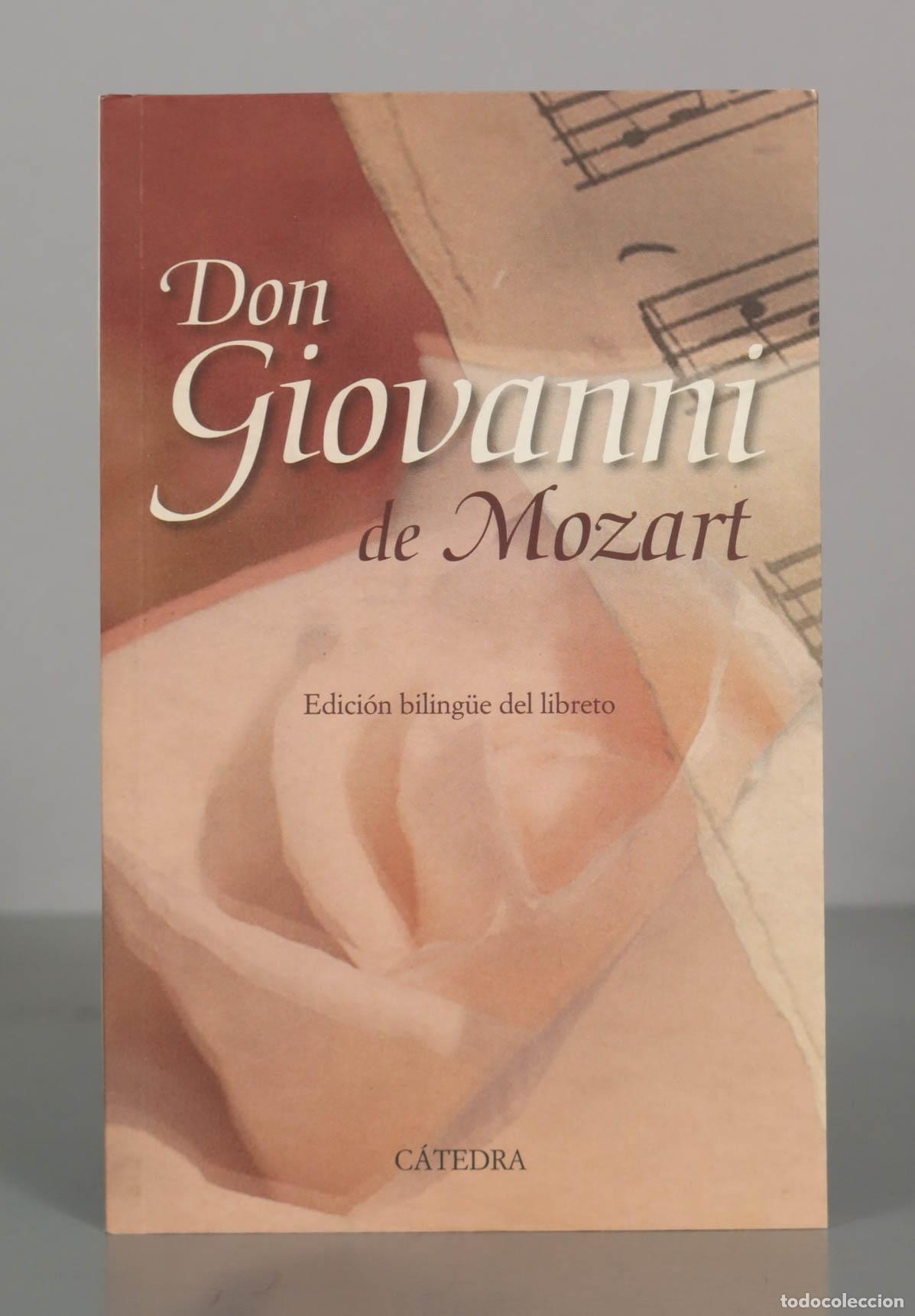Libros de segunda mano: Don Giovanni - Wolfgang Amadeus Mozart, Lorenzo da Ponte - Edici&oacute;n biling&uuml;e del libreto - C&aacute;tedra