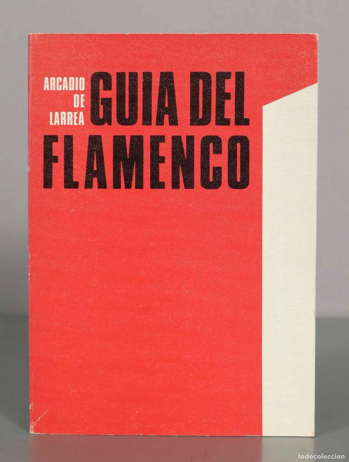 Libros de segunda mano: Gu&iacute;a del flamenco - Arcadio de Larrea Palac&iacute;n