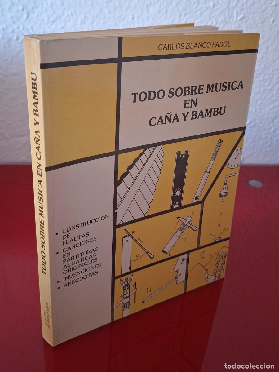 Libros de segunda mano: TODO SOBRE M&Uacute;SICA EN CA&Ntilde;A Y BAMB&Uacute; - BLANCO FADOL, CARLOS