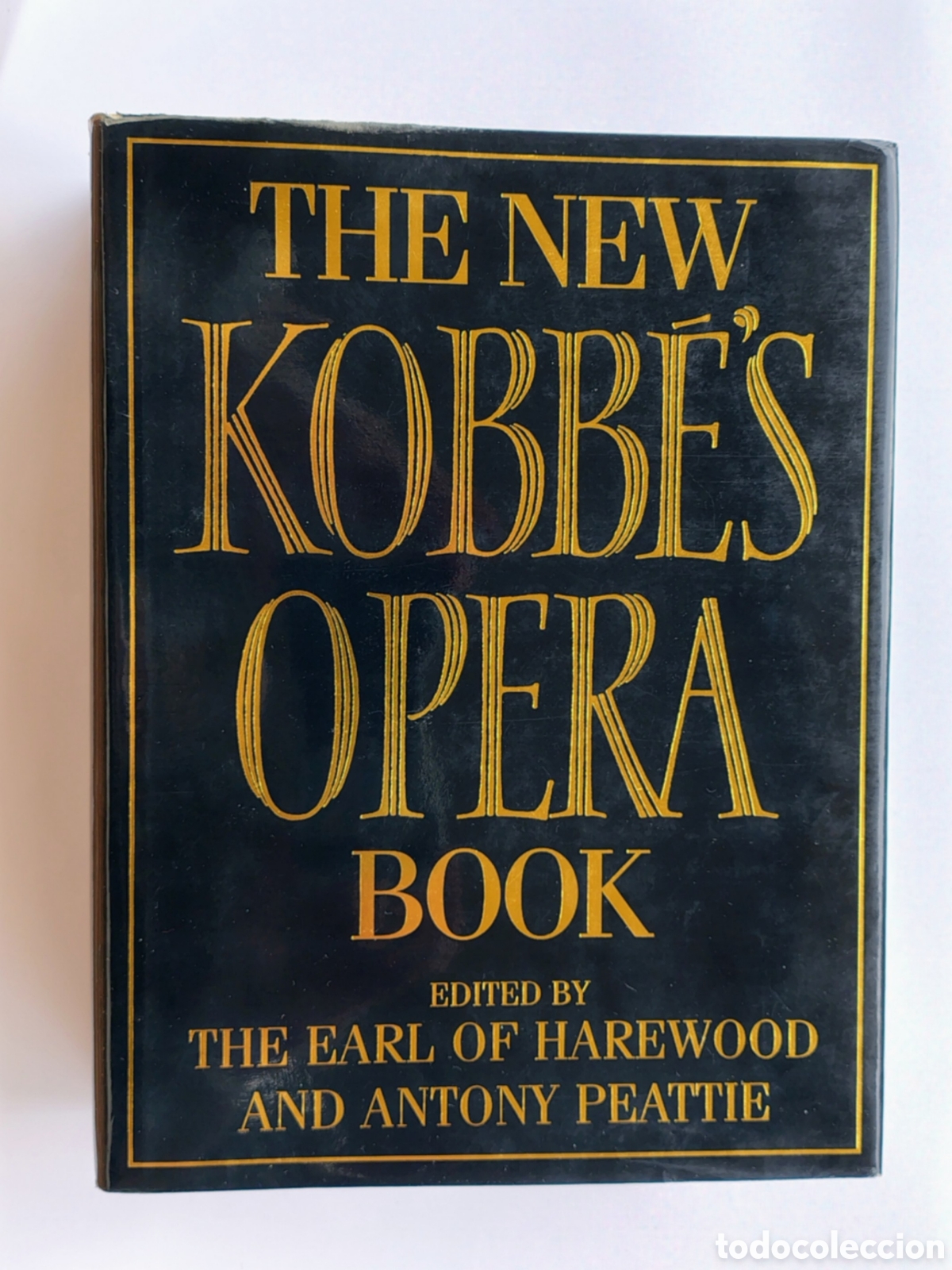 Libros de segunda mano: The New Kobb&eacute;&rsquo;s Opera Book &ndash; Edited by the Earl of Harewood & Antony Peattie