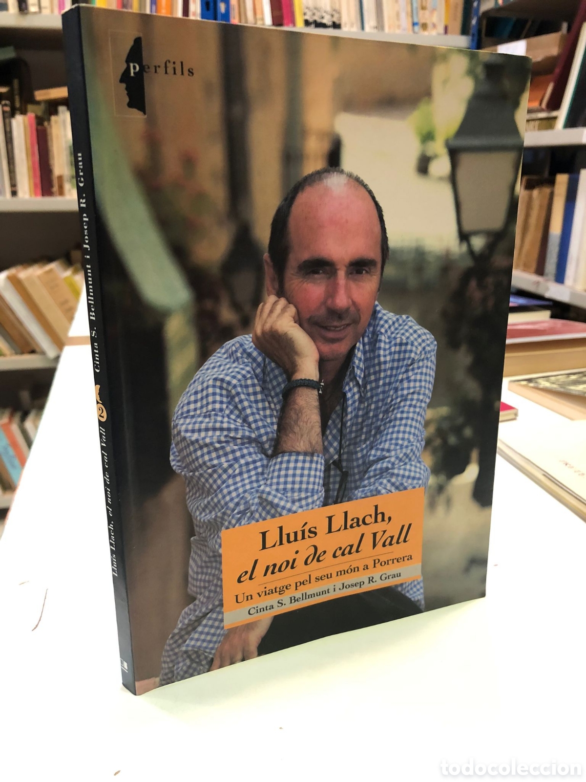 Libri di seconda mano: Lluis Llach, el noi de cal Vall. Un viatge pel seu mon a Porrera - Cinta S. Bellmunt y Josep R. Grau