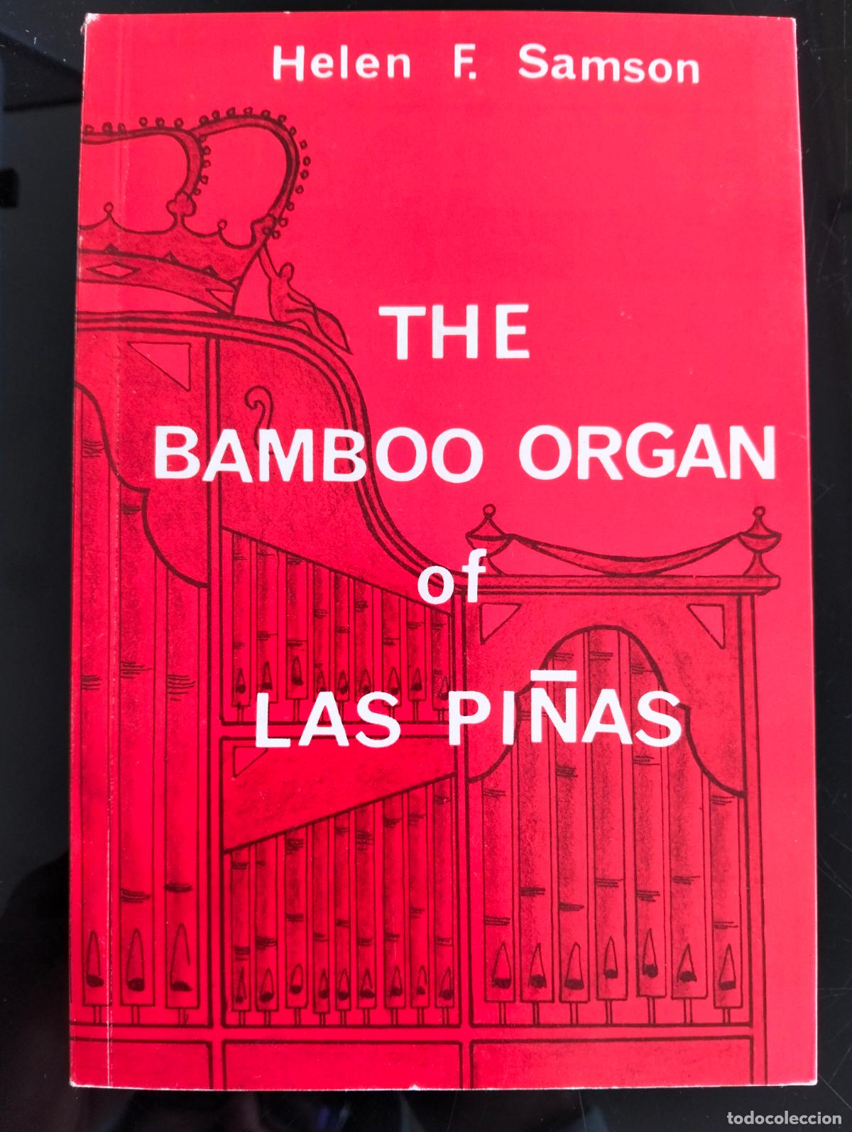 Libros de segunda mano: Raro. Musica. Organo. The Bamboo Organ of Las Pi&ntilde;as, Filipinas. H.F. Samson, 1977 L54