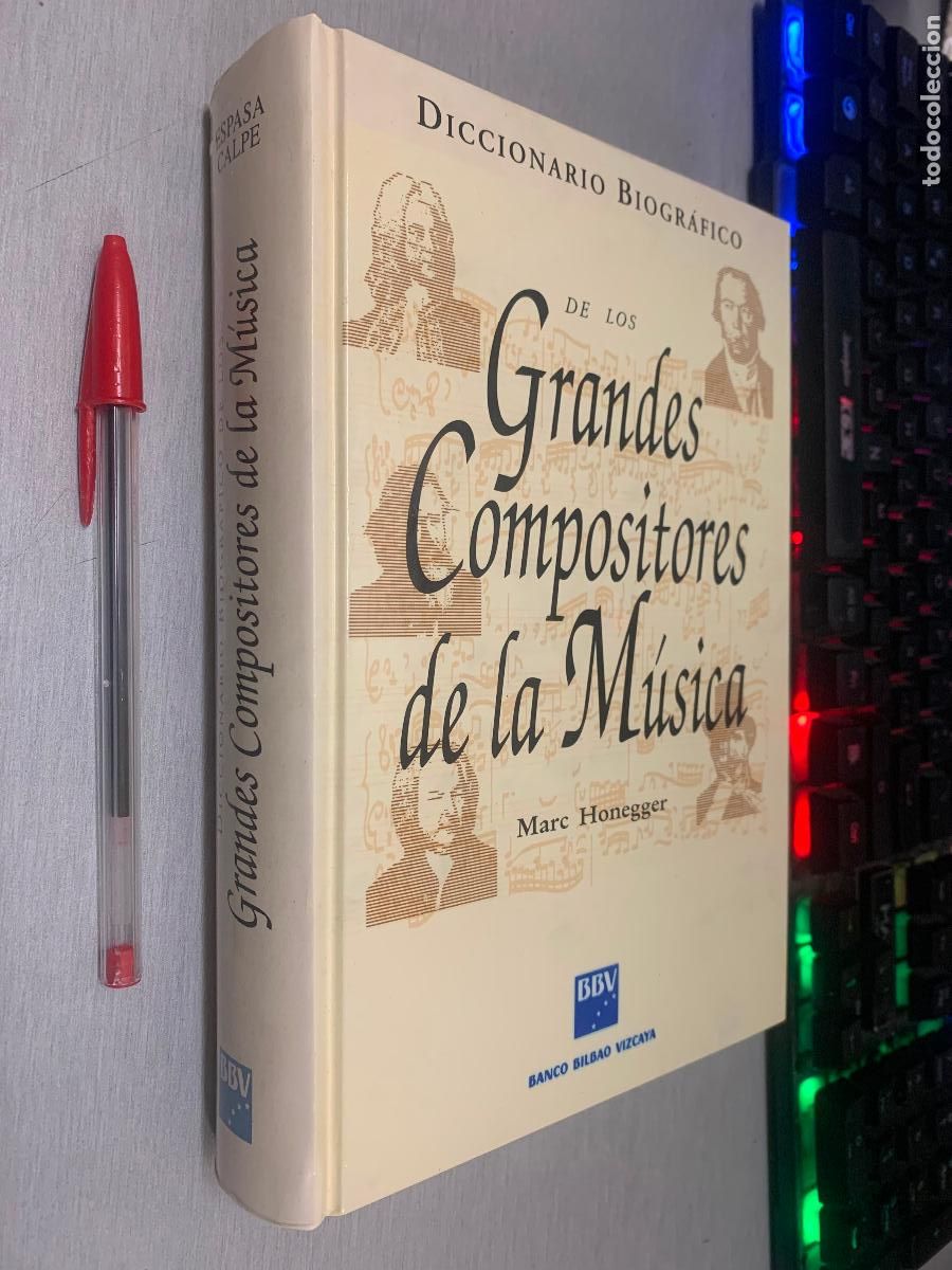 Libros de segunda mano: DICCIONARIO BIOGR&Aacute;FICO DE LOS GRANDES COMPOSITORES DE LA M&Uacute;SICA / MARC HONEGGER / BBV 1993