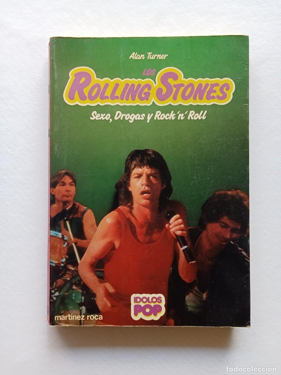 Libros de segunda mano: LOS ROLLING STONES Alan Turner SEXO DROGAS Y ROCK & ROLL Ediciones Mart&iacute;nez Roca