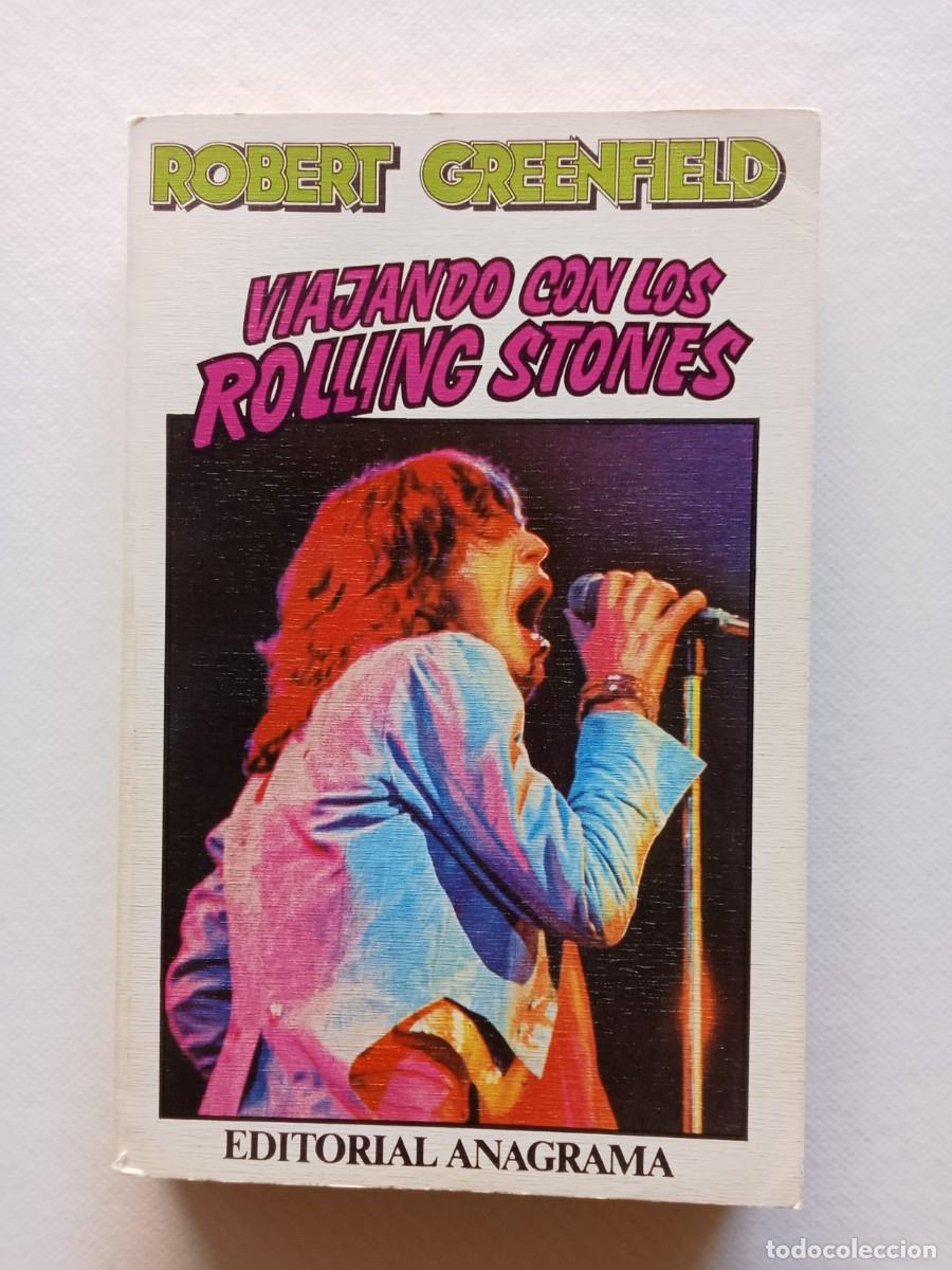 Libros de segunda mano: VIAJANDO CON LOS ROLLING STONES Robert Greenfield EDITORIAL ANAGRAMA Rock 1977