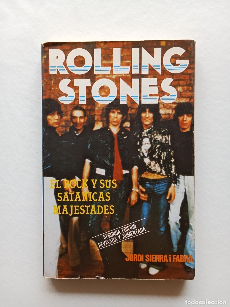 Libros de segunda mano: ROLLING STONES El Rock y sus Sat&aacute;nicas Majestades 2&ordf; Edici&oacute;n JORDI SERRA i FABRA 1982 Teorema Edicio