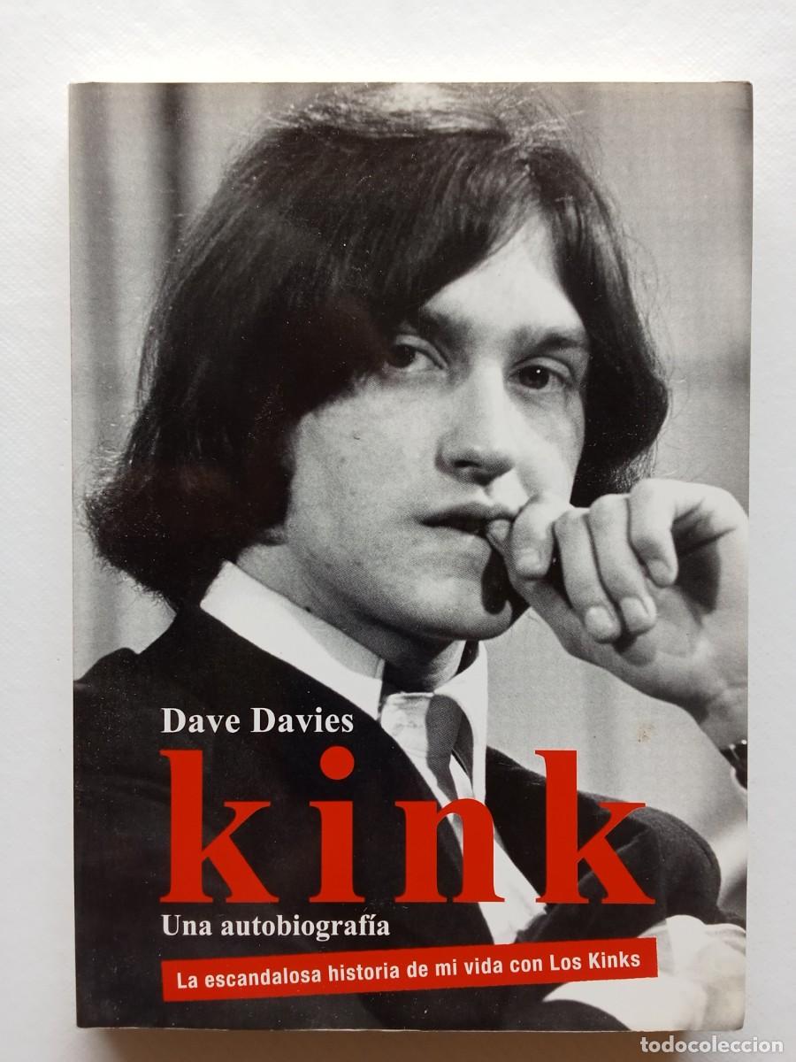 Libros de segunda mano: Dave Davies KINK Una Autobiograf&iacute;a LA ESCANDALOSA HISTORIA DE MI VIDA CON LOS KINKS 1996 1&ordf; Edici&oacute;n